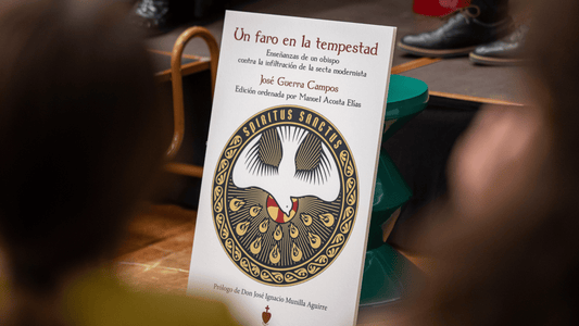 Un faro en la tempestad: La brújula teológica de Mons. Guerra Campos contra el naufragio modernista