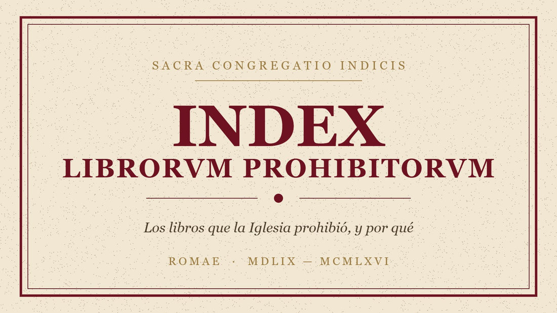 Libros prohibidos por la Iglesia católica: qué fue el Índice y por qué tenía razón