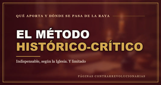 El método histórico-crítico: qué es, qué aporta y dónde se pasa de la raya