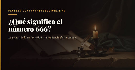 Portada del artículo: mesa de piedra en penumbra con rollos de pergamino abiertos, un tintero con pluma de ave y una palmatoria con una vela encendida; sobre el fondo oscuro, el título «¿Qué significa el número 666?» en letras blancas.