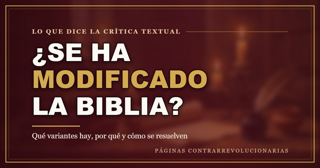 ¿Se ha modificado la Biblia a lo largo de los siglos?