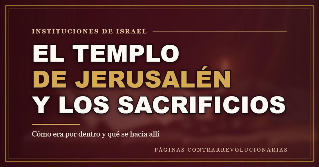 El Templo de Jerusalén y los sacrificios del Antiguo Testamento