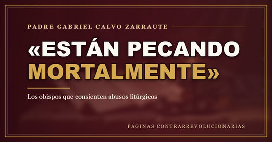 Padre Gabriel Calvo Zarraute: los obispos que consienten abusos litúrgicos