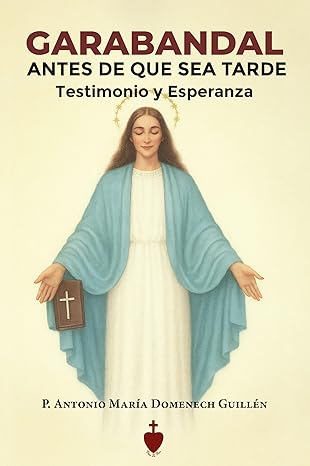 Garabandal. Antes de que sea tarde